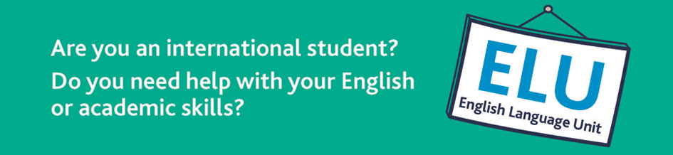Are you an international student? Do you need help with your English or academic skills?