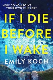 Cover image for If I Die Before I Wake by Emily Koch