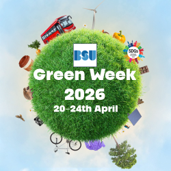 A green sphere surrounded by images of clothing, bikes, public transport, food, solar panels and animals. The overlaid text reads Green Week 2026 20-24th April. There is a logo for BSU.